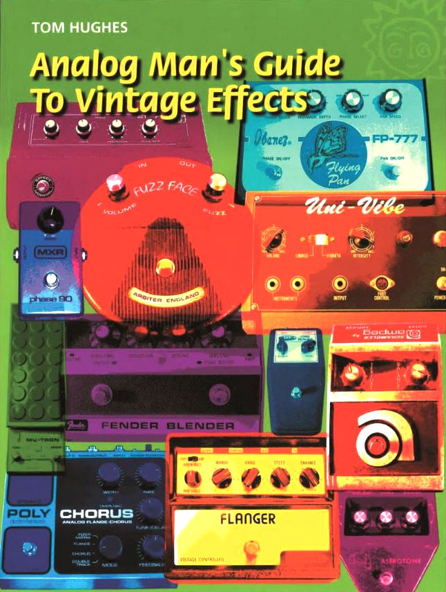 Analog Mans Guide to Vintage Effects Book